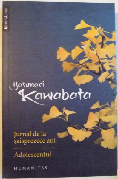 JURNAL DE LA SAISPREZECE ANI / ADOLESCENTUL de YASUNARI KAWABATA , 2014