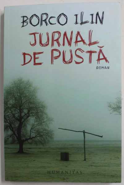 JURNAL DE PUSTA , roman de BORCO ILIN , 2021 , DEDICATIE *