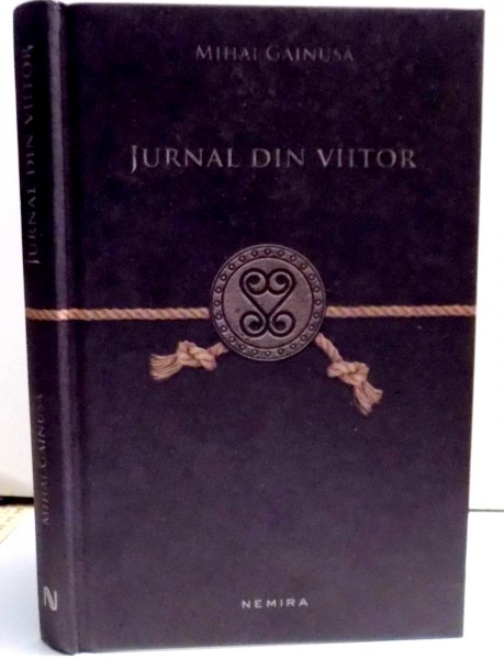 JURNAL DIN VIITOR de MIHAI GAINUSA , 2011