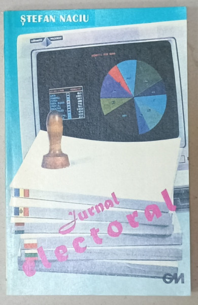 JURNAL ELECTORAL de STEFAN NACIU , 1996, DEDICATIE *