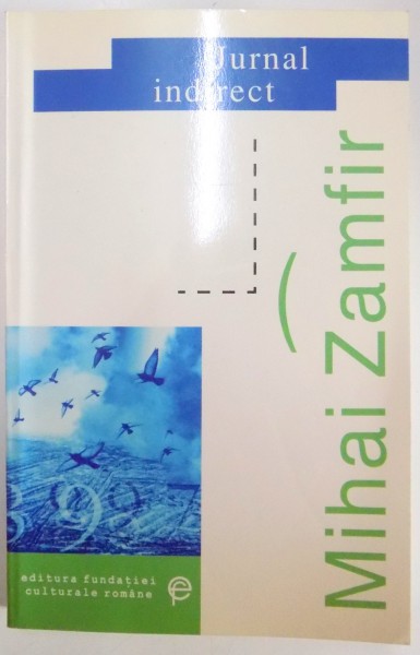 JURNAL INDIRECT de MIHAI ZAMFIR , 2002