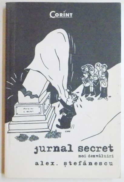 JURNAL SECRET, NOI DEZVALUIRI de ALEX STEFANESCU, 2007