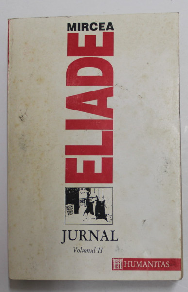 JURNAL , VOLUMUL II de MIRCEA ELIADE , 1993 *PREZINTA PETE ( VEZI FOTO )