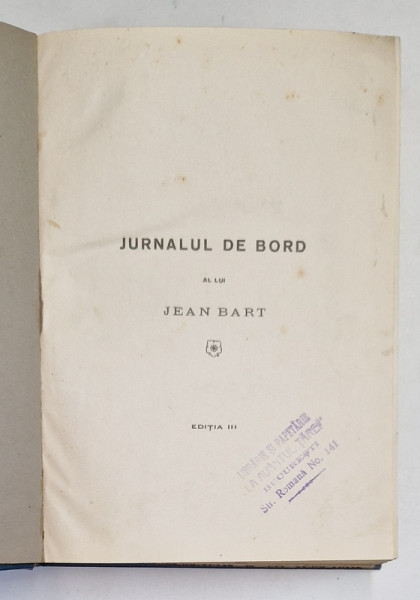 JURNALUL DE BORD AL LUI JEAN BART , EDITIA A III A , LIPSA PAGINA DE TITLU