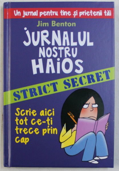 JURNALUL NOSTRU HAIOS - SCRIE AICI TOT CE-TI TRECE PRIN CAP de JIM BENTON , 2015