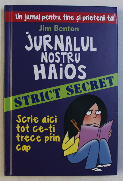 JURNALUL NOSTRU HAIOS - STRICT SECRET de JIM BENTON , 2015