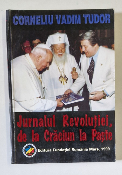 JURNALUL REVOLUTIEI , DE LA CRACIUN LA PASTE , 1999 , DEDICATIE*