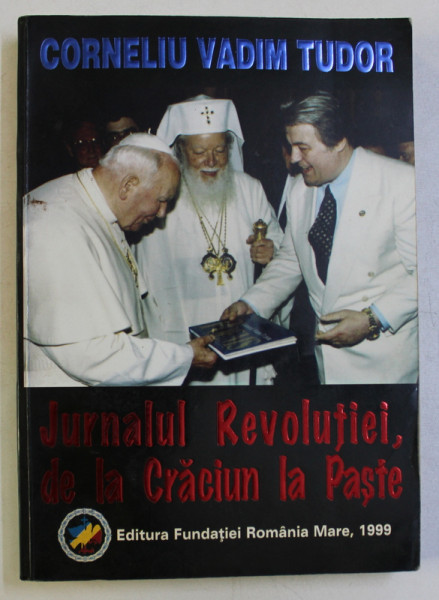 JURNALUL REVOLUTIEI DE LA CRACIUN LA PASTE de CORNELIU VADIM TUDOR 1999, SEMNATURA*