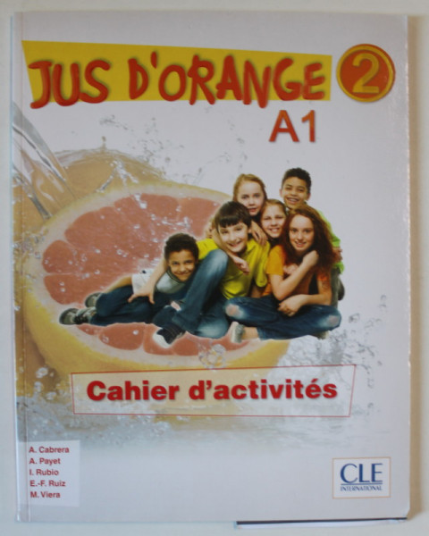 JUS D 'ORANGE 2. CAQHIER D ' ACTIVITES A1 par A. CABRERA ...M. VIERA , 2015