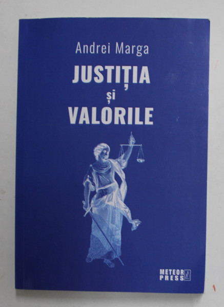 JUSTITIA SI VALORILE de ANDREI MARGA , 2020