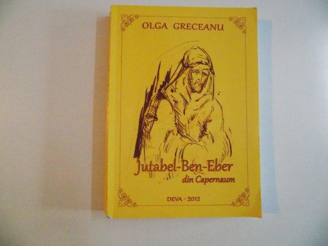 JUTABEL- BEN - EBER DIN CAPERNAUM de OLGA GRECEANU 2012