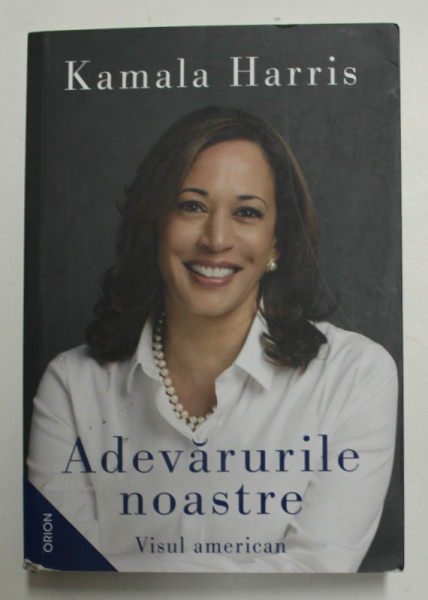 KAMALA HARRIS - ADEVARURILE NOASTRE - VISUL AMERICAN , 2022