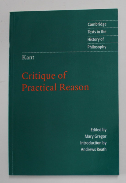 KANT - CRITIQUE OF PRACTICAL REASON , 1997