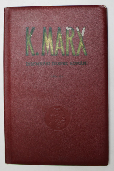 KARL MARX - INSEMNARI DESPRE ROMANI - FOTOCOPII ALE MANUSCRISELOR ORIGINALE , 1965