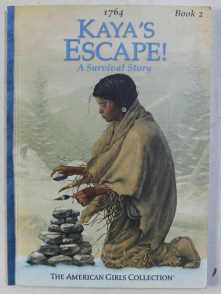 KAYA' S ESCAPE! - A SURVIVAL STORY by JANET SHAW , ILLUSTRATIONS by BILL FARNSWORTH , 2002