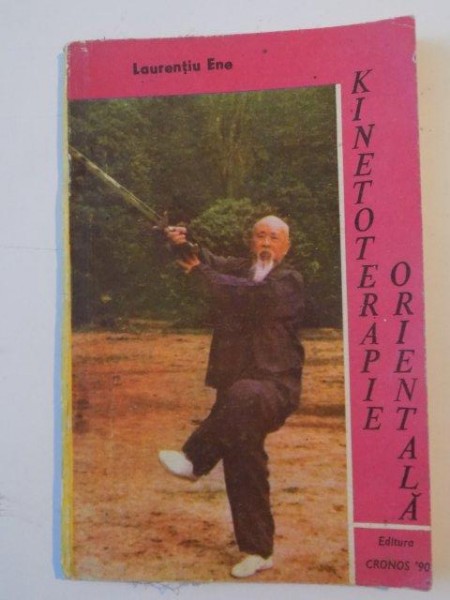 KINETOTERAPIE ORIENTALA de LAURENTIU ENE , 1990