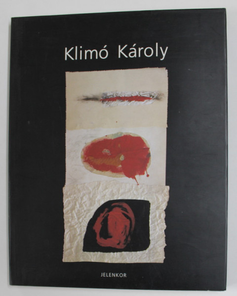 KLIMO KAROLY de FOLDENYI LASZLO , ALBUM DE ARTA , TEXT IN GERMANA SI MAGHIARA , 2003