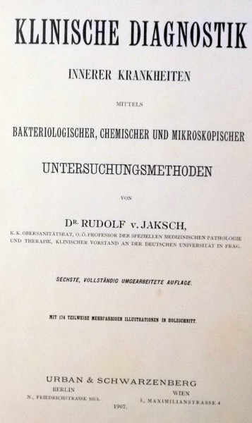 KLINISCHE DIAGNOSTIK von DR. RUDOLF V. JAKSCH , 1907