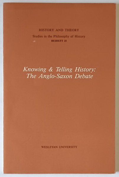 KNOWING and TELLING HISTORY : THE ANGLO - SAXON DEBATE , edited by F.R. ANKERSMIT , 1968