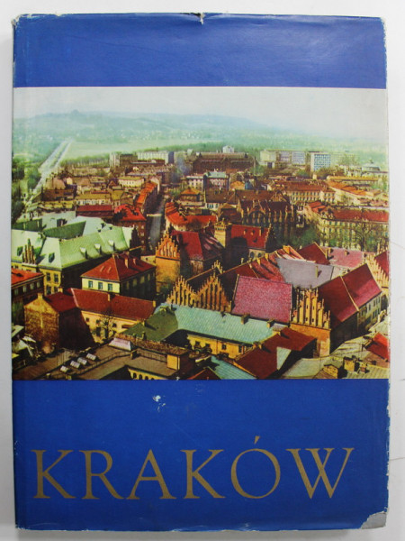 KRAKOW , ALBUM DE FOTOGRAFIE , TEXT IN LIMBA POLONEZA , 1974