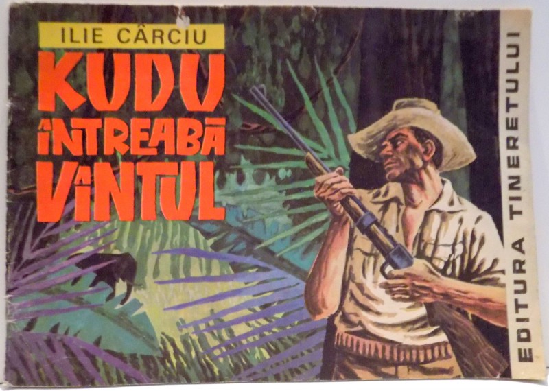 KUDU INTREABA VANTUL de ILIE CARCIU , ILUSTRATII de SORIN OBREJA , 1969