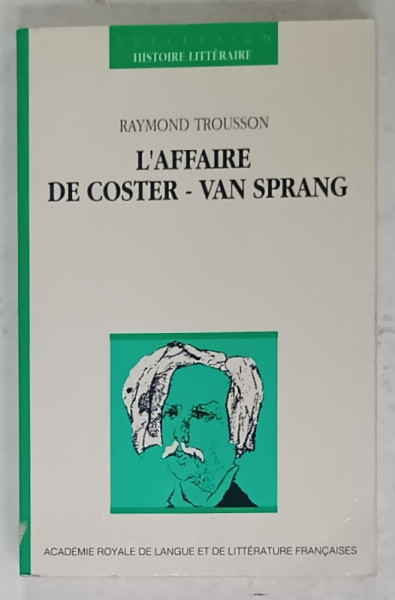 L 'AFFAIRE DE COSTER - VAN SPRANG par RAYMOND TROUSSON , 1990