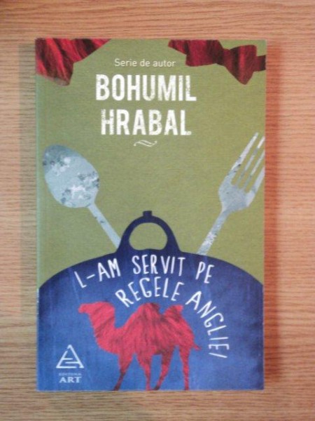 L-AM SERVIT PE REGELE ANGLIEI de BOHUMIL HRABAL , 2012