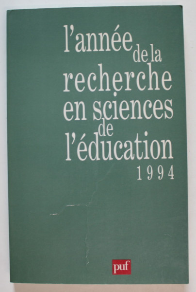 L 'ANNEE DE LA RECHERCHE EN SCIENCES DE L 'EDUCATION , ANNEE 1994