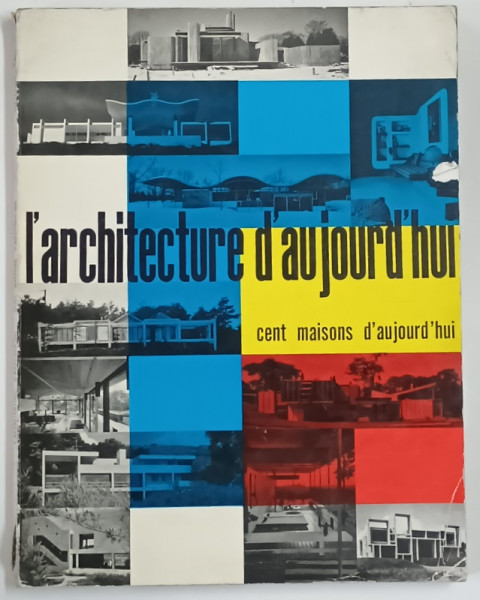 L ' ARCHITECTURE D ' AUJOURD ' HUI , CENT MAISONS D ' AUJOURD ' HUI , NOMBRE 103 , SEPTEMBRE , 1962