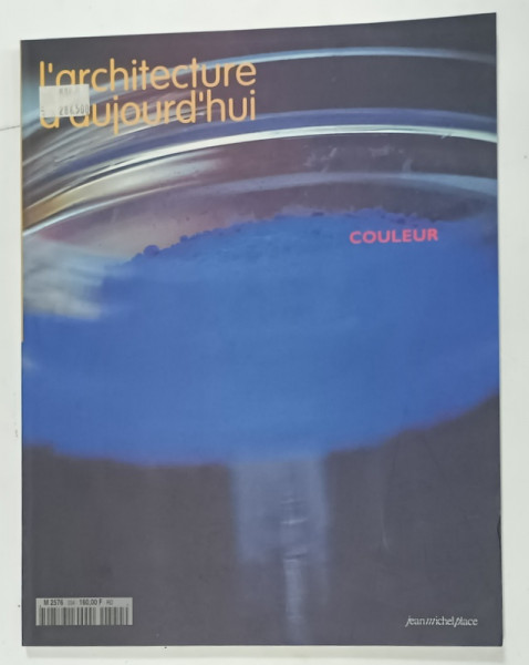 L 'ARCHITECTURE D 'AUJOURD ' HUI , SUBJET : COULEUR   , no. 334 , 2001 , REVISTA  FRANCEZA DE ARHITECTURA