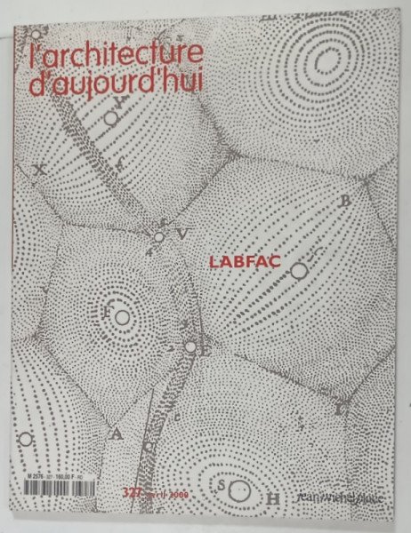 L 'ARCHITECTURE D 'AUJOURD ' HUI , SUBJET : LABFAC   , no. 327 , 2000, REVISTA  FRANCEZA DE ARHITECTURA