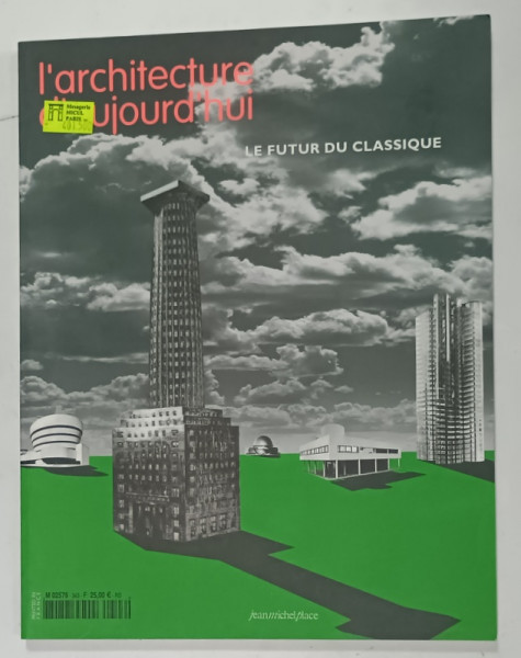 L 'ARCHITECTURE D 'AUJOURD ' HUI , SUBJET : LE FUTUR DU CLASSIQUE   , no.343 , 2002, REVISTA  FRANCEZA DE ARHITECTURA