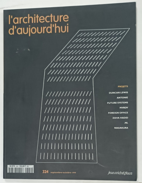 L 'ARCHITECTURE D 'AUJOURD ' HUI , SUBJET : PROJETS  , no. 324 , 1999, REVISTA  FRANCEZA DE ARHITECTURA