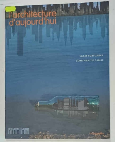 L 'ARCHITECTURE D 'AUJOURD ' HUI , SUBJET : VILLES PORTUAIRES - GIANCARLO DE CARLO  , no. 332 , 2000 , REVISTA  FRANCEZA DE ARHITECTURA