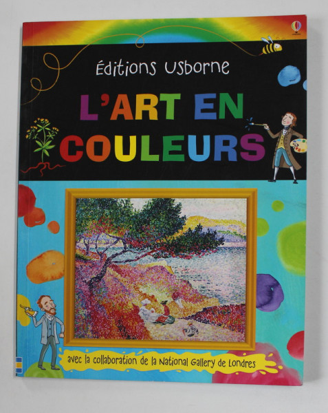 L 'ART EN COULEURS , texte ROSIE DICKINS , illustrations DESIDERIA GUICCIARDINI , 2015