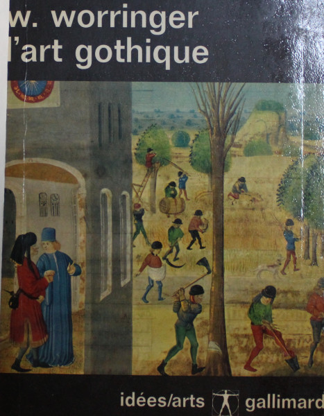 L ' ART GOTHIQUE par WILHELM WORRINGER , 1967