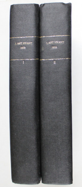 L 'ART VIVANT , REVUE BI - MENSUELLE , CINQUIEME  EST SIXEIME ANNE , DEUX VOLUMES , 1929-1930