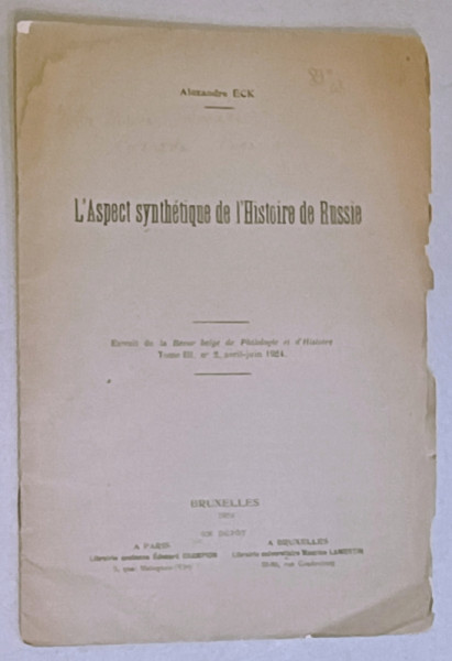 L 'ASPECT SYNTHETIQUE DE L ' HISTOIRE DE RUSSIE par ALEXANDRE ECK , 1924 , DEDICATIE *