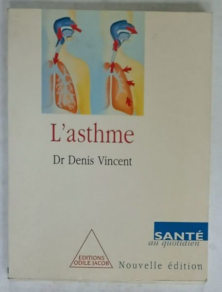 L 'ASTHME par Dr. DENIS VINCENT , 1998