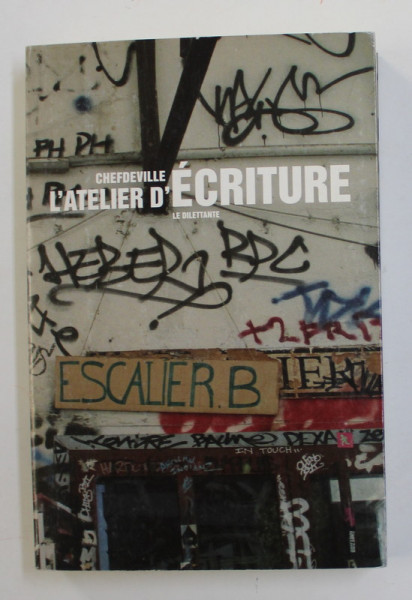 L 'ATELIER D 'ECRITURE par CHEFDEVILLE , 2009