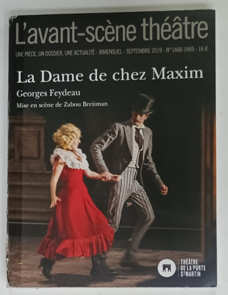 L 'AVANT - SCENE THEATRE , BIMENSUEL , SUBJET : LA DAME DE CHEZ MAXIM  par GEORGES FEYDEAU   , No.1468 - 1469 , APARUTA  2019