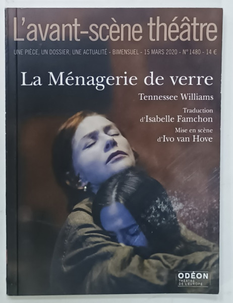 L 'AVANT - SCENE THEATRE , BIMENSUEL , SUBJET : LA MENAGERIE de VERRE par TENNESSEE WILIAMS    , No. 1480 ,  APARUTA  2020