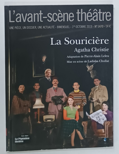 L 'AVANT - SCENE THEATRE , BIMENSUEL , SUBJET : LA SOURICIERE par AGATHA CHRISTIE    , No. 1470,  APARUTA  2019