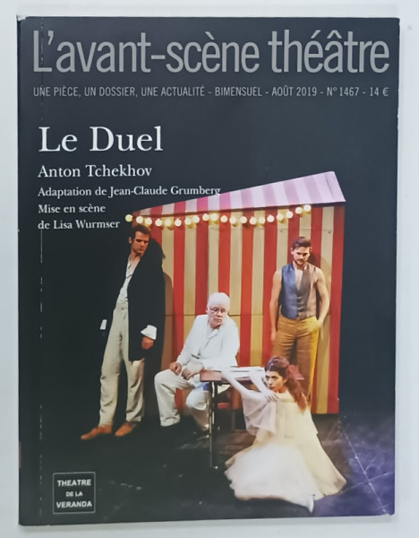 L 'AVANT - SCENE THEATRE , BIMENSUEL , SUBJET : LE DUEL par ANTON TCHEKHOV  , No. 1467,  APARUTA  2019