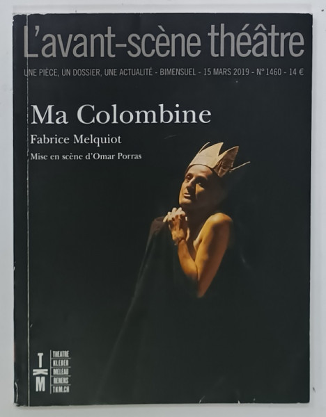L 'AVANT - SCENE THEATRE , BIMENSUEL , SUBJET : MA COLOMBINE   par FABRICE MELQUIOT  , No.1460 , APARUTA  2019