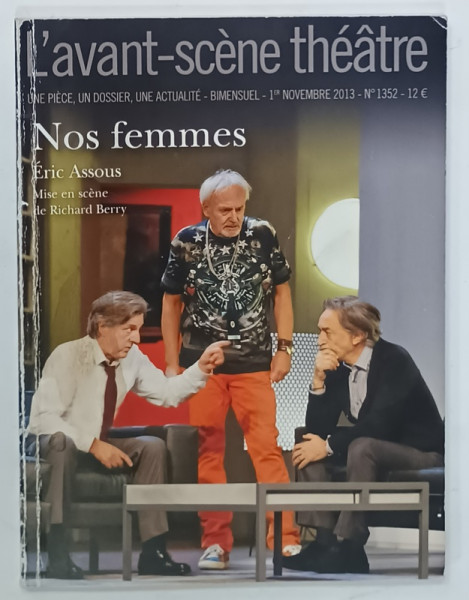 L 'AVANT - SCENE THEATRE , BIMENSUEL , SUBJET : NOS FEMMES  par ERIC ASSOUS   , No. 1362,  APARUTA  2013