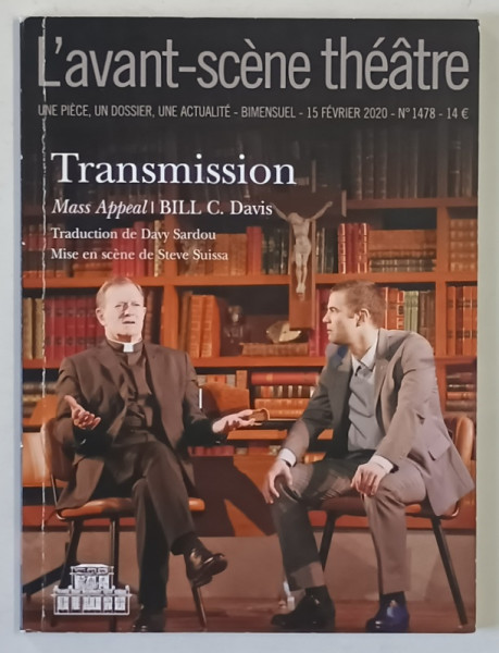 L ' AVANT - SCENE THEATRE , TRANSMISSION , MASS APPEAL par BILL C. DAVIS , NUMERO 1478 , 15 FEVRIER , 2020