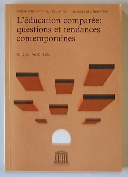 L ' EDUCATION COMPAREE : QUESTIONS ET TENDANCES CONTEMPORAINES , edite par W. D. HALLS , 1990