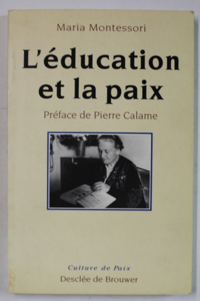 L ' EDUCATION ET LA PAIX par MARIA MONTESSORI , 1996