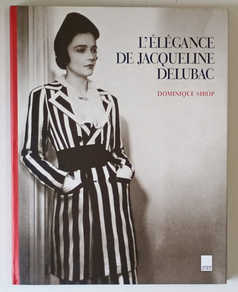 L 'ELEGANCE DE JACQUELINE DELUBAC par DOMINIQUE SIROP , 1994